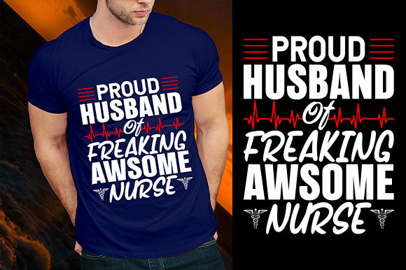 Proud Husbands of Freaking Awesome Nurse