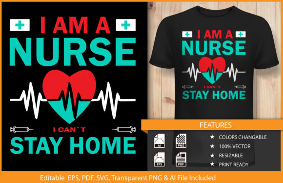 Review: I'm a Nurse, I Can't Stay Home T-Shirt Design