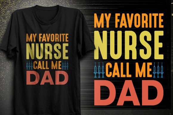 Review of My Favorite Nurse Call Me Dad T-shirt